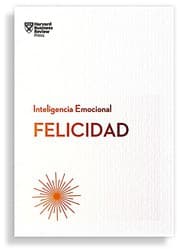 Tapa de Felicidad. Serie Inteligencia Emocional HBR