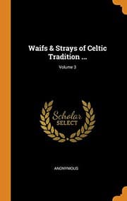 Tapa de Waifs & Strays of Celtic Tradition ...; Volume 3