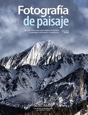 Tapa de Fotografía de paisaje. Más de 190 recetas para mejorar la técnica y conseguir motivación e inspiración