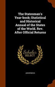 Tapa de The Statesman's Year-book; Statistical and Historical Annual of the States of the World. Rev. After Official Returns