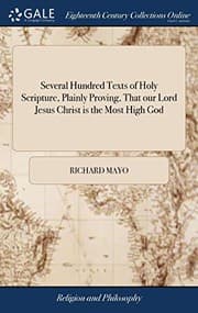 Tapa de Several Hundred Texts of Holy Scripture, Plainly Proving, That Our Lord Jesus Christ Is the Most High God