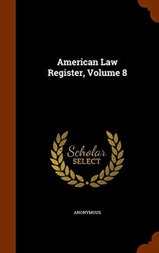 Tapa de American Law Register, Volume 8