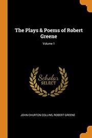 Tapa de The Plays & Poems of Robert Greene; Volume 1