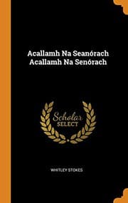 Tapa de Acallamh Na Seanórach Acallamh Na Senórach