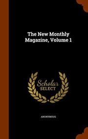 Tapa de The New Monthly Magazine, Volume 1