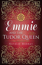 Tapa de Emmie and the Tudor Queen
