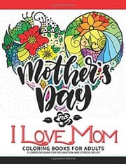 Tapa de I Love Mom Coloring Book for Adults
