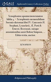 Tapa de Xenophontos apomnemoneumaton biblia 4. = Xenophontis memorabilium Socratis dictorum libri IV. Cum notis H. Stephani, Leunclavii, Æ. Porti & Ernesti. ... ... Editio tertia, auctior.