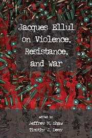 Tapa de Jacques Ellul on Violence, Resistance, and War