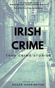 Tapa de Irish Crime : True Crime Stories