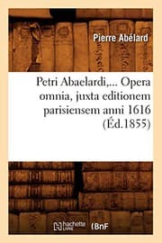 Tapa de Petri Abaelardi, Opera omnia, juxta editionem parisiensem anni 1616