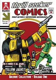 Tapa de Thrill Seeker Comics Archive Collection - Volume One : Pulp Action & Adventure Anthology Featuring Yellow Jacket