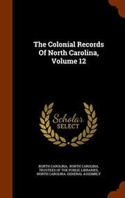 Tapa de The Colonial Records Of North Carolina, Volume 12