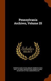 Tapa de Pennsylvania Archives, Volume 25