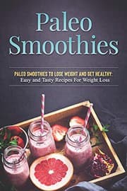 Tapa de Paleo Smoothies to Lose Weight and Get Healthy