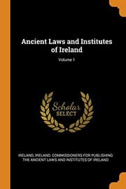 Tapa de Ancient Laws and Institutes of Ireland; Volume 1