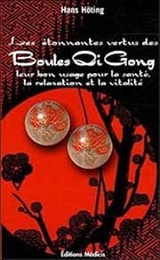 Tapa de Les étonnantes vertus des boules Qi Gong