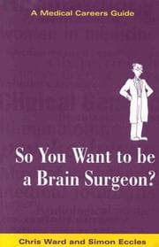 Tapa de So You Want to Be a Brain Surgeon?