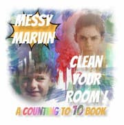 Tapa de Messy Marvin Clean Your Room! A counting to 10 Book