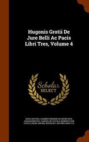 Tapa de Hugonis Grotii De Jure Belli Ac Pacis Libri Tres, Volume 4