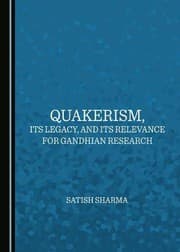 Tapa de Quakerism, Its Legacy, and Its Relevance for Gandhian Research