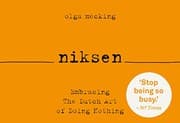 Tapa de Niksen : the Dutch art to doing nothing
