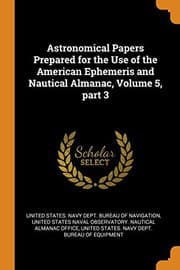 Tapa de Astronomical Papers Prepared for the Use of the American Ephemeris and Nautical Almanac, Volume 5, part 3