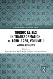 Tapa de Nordic Elites in Transformation, c. 1050-1250, Volume I