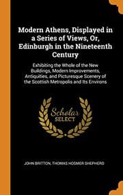 Tapa de Modern Athens, Displayed in a Series of Views, Or, Edinburgh in the Nineteenth Century