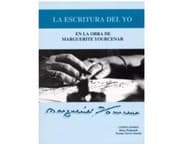 Tapa de La escritura del yo en la obra de Marguerite Yourcenar