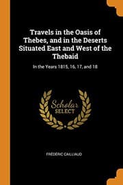 Tapa de Travels in the Oasis of Thebes, and in the Deserts Situated East and West of the Thebaid
