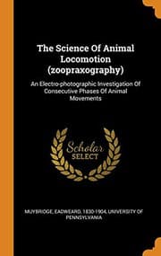 Tapa de The science of animal locomotion (Zoopraxography)