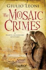 Tapa de The Mosaic Crimes (A Dante Alighieri Mystery)