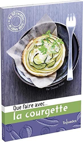 Tapa de Que faire avec...la courgette
