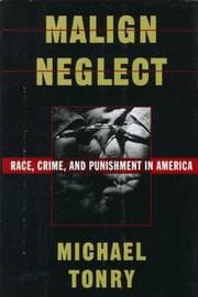 Tapa de Malign neglect--race, crime, and punishment in America