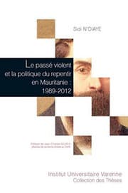 Tapa de LE PASSÉ VIOLENT ET LA POLITIQUE DU REPENTIR EN MAURITANIE