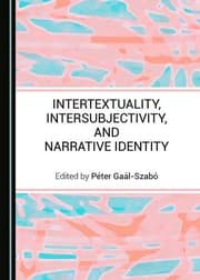 Tapa de Intertextuality, Intersubjectivity, and Narrative Identity