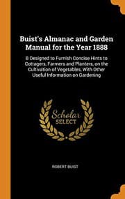 Tapa de Buist's Almanac and Garden Manual for the Year 1888