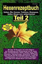Tapa de Das Hexenrezeptbuch Teil 2 - Salben, Öle, Cremes, Tinkturen, Shampoos, Seifen, Sirups uvm. selbermachen
