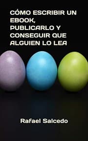 Tapa de Cómo escribir un eBook, publicarlo y conseguir que alguien lo lea