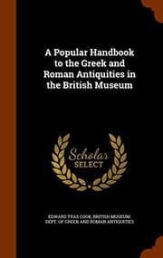 Tapa de A Popular Handbook to the Greek and Roman Antiquities in the British Museum