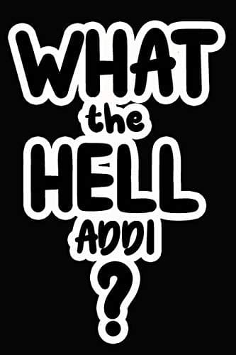 Tapa de What the Hell Addi?