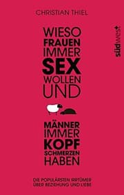Tapa de Wieso Frauen immer Sex wollen und Männer immer Kopfschmerzen haben