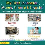 Tapa de My First Indonesian Money, Finance & Shopping Picture Book with English Translations
