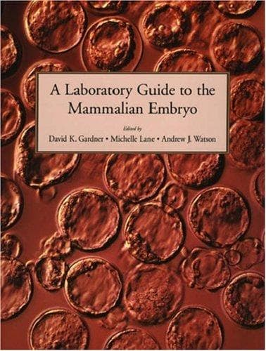 Tapa de A Laboratory Guide to the Mammalian Embryo