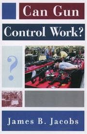 Tapa de Can Gun Control Work? (Studies in Crime and Public Policy)