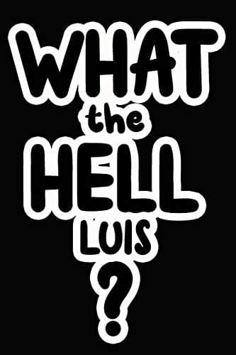 Tapa de What the Hell Luis?