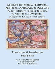 Tapa de SECRET OF BIRDS, FLOWERS, NATURE, ANIMALS & INSECTS A Sufi Allegory in Prose & Poetry