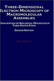 Tapa de Three-Dimensional Electron Microscopy of Macromolecular Assemblies