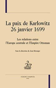 Tapa de La paix de Karlowitz, 26 janvier 1699 - les relations entre l'Europe centrale et l'Empire ottoman
